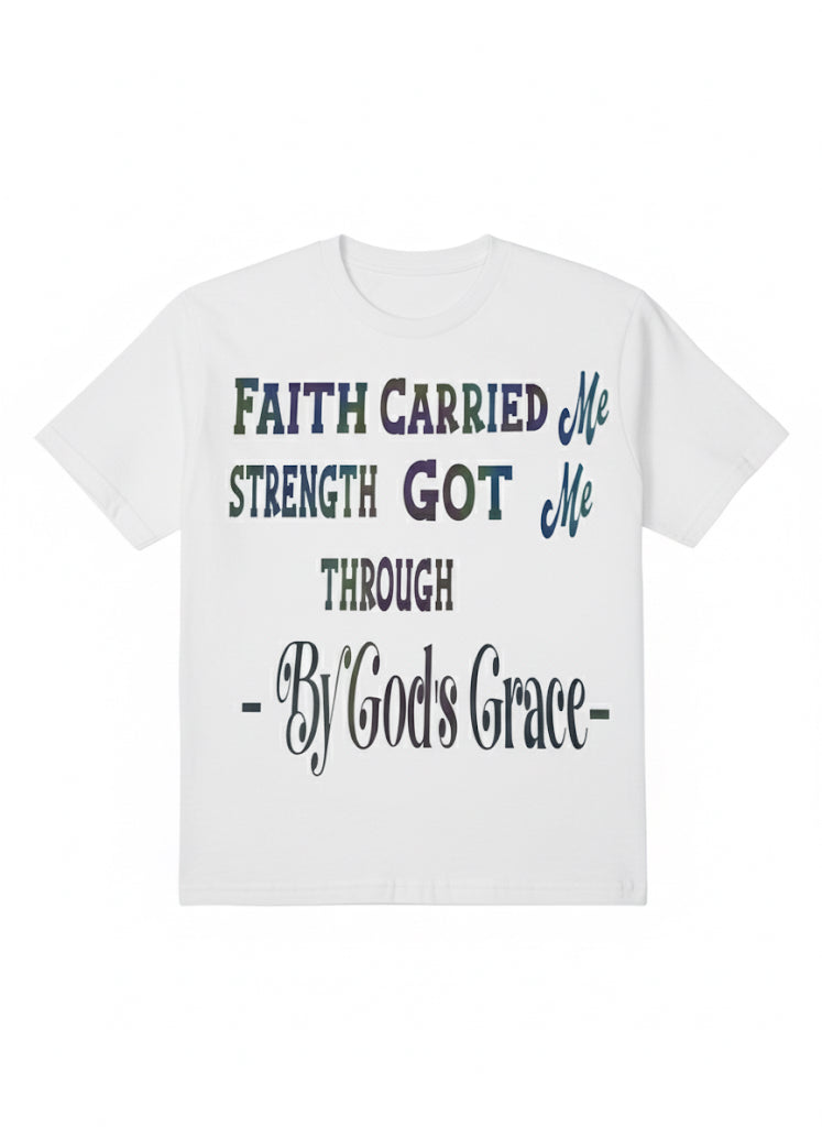 Faith Carried Me” Inspirational Christian T-Shirt