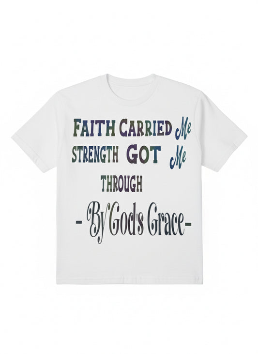 Faith Carried Me” Inspirational Christian T-Shirt