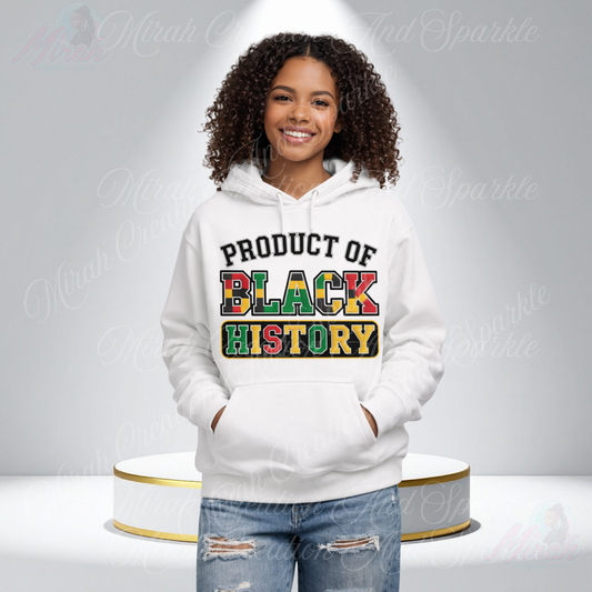 Product of Black History Hoodie